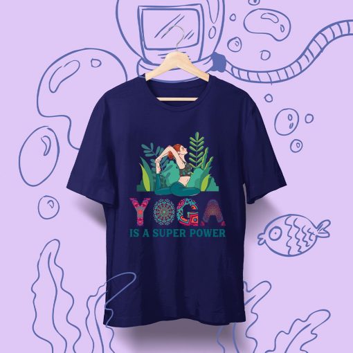 Yoga Meditation Yoga Is A Super Power T Shirt