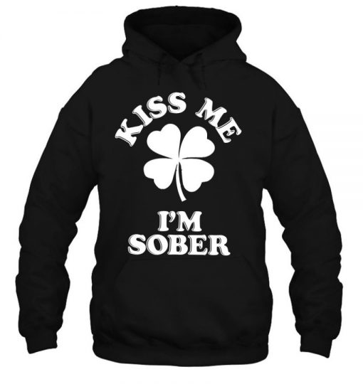 Kiss Me I’m Sober St Patrick’s Day Shamrock Gift T Shirt