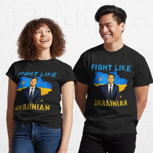 Volodymyr Zelensky Fight Like Ukrainian Stand With Ukraine T-Shirt