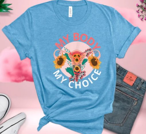 My Body My Choice Shirt Abortion Rights T Shirt