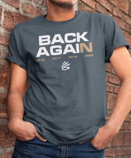 Stephen Curry Back Again Shirt NBA Back Again Warriors T Shirt