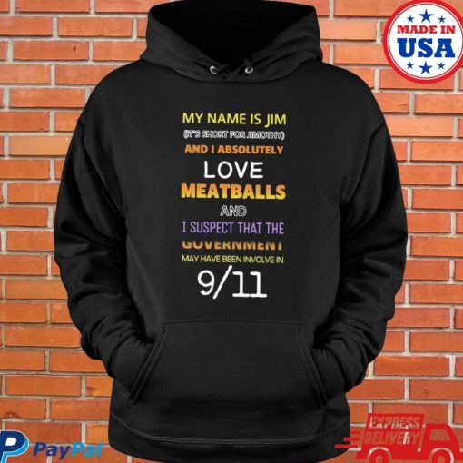 Official That go hard my name is jim it’s short for jimothy T-shirt