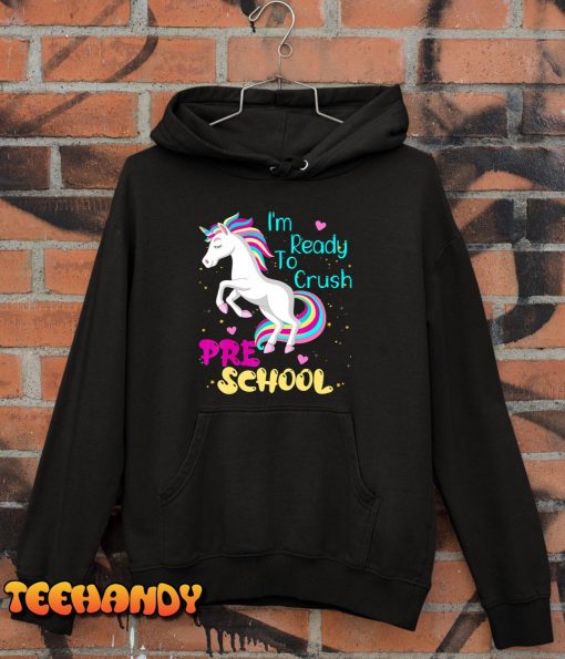 I’m Ready To Crush Preschool Unicorn First Day of Prek Girl T-Shirt