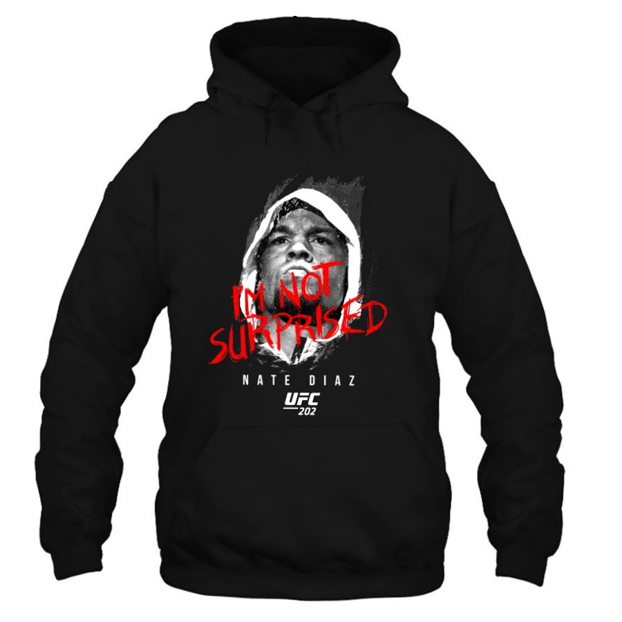 UFC 202 Nate Diaz I’m Not Surprised Unisex T Shirt