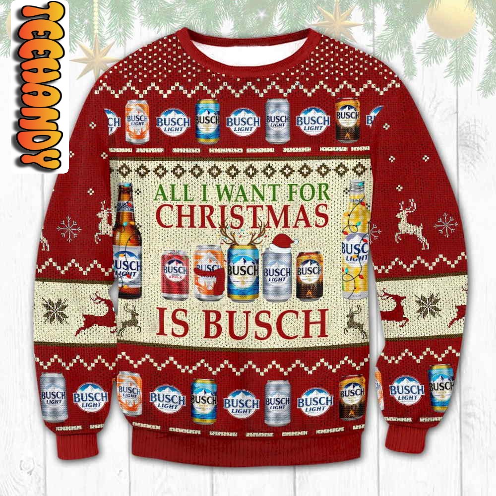 Busch Beer All I Want for Christmas Ugly Sweater