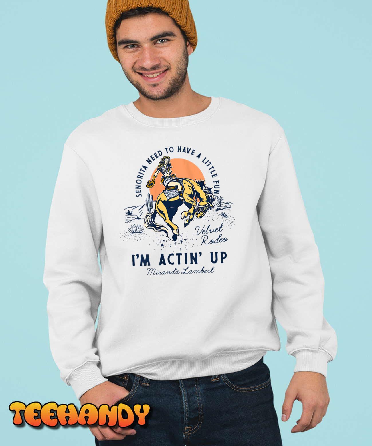 Womens Miranda Lambert Actin' Up T Shirt Womens Miranda Lambert Actin' Up T Shirt
