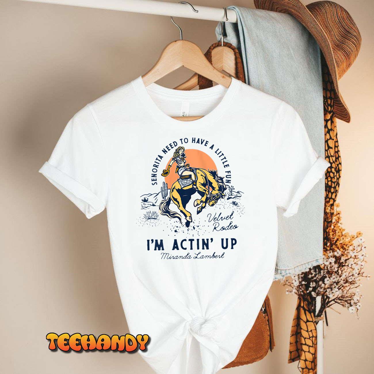 Womens Miranda Lambert Actin' Up T Shirt Womens Miranda Lambert Actin' Up T Shirt