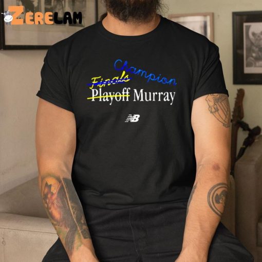 Jamal Murray Denver Nuggets Champion Finals Playoff Murray T Shirt