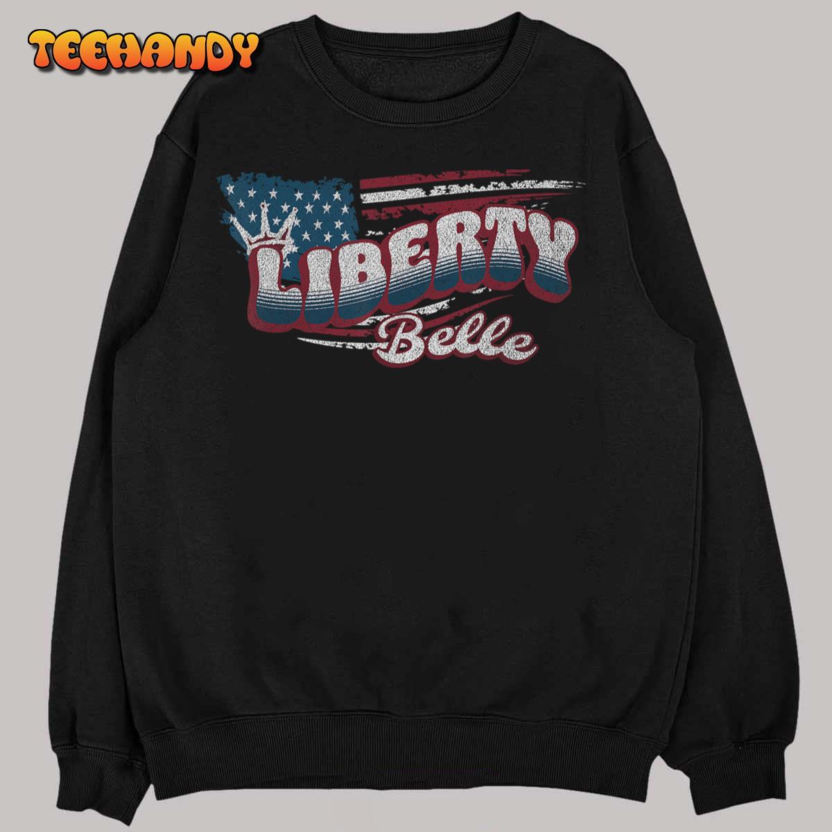 Liberty Belle July 4 American USA Flag Crown Cute Patriotic T-Shirt Liberty Belle July 4 American USA Flag Crown Cute Patriotic T-Shirt