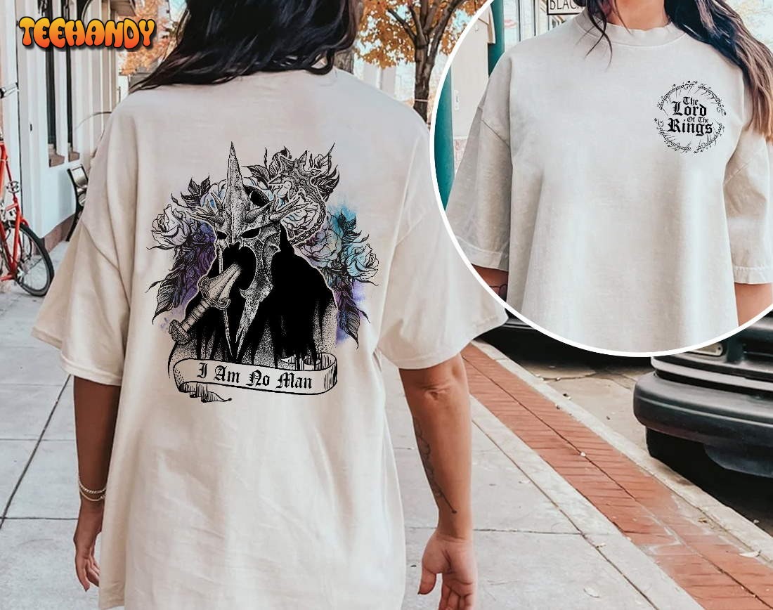I Am No Man Shirt, Lotr Fan, Fantasy Shirt, Eowyn Saying Shirt I Am No Man Shirt, Lotr Fan, Fantasy Shirt, Eowyn Saying Shirt