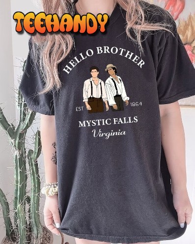 Comfort Colors Hello Brother T-Shirt, Vampire Diaries Fan T-shirt Comfort Colors Hello Brother T-Shirt, Vampire Diaries Fan T-shirt