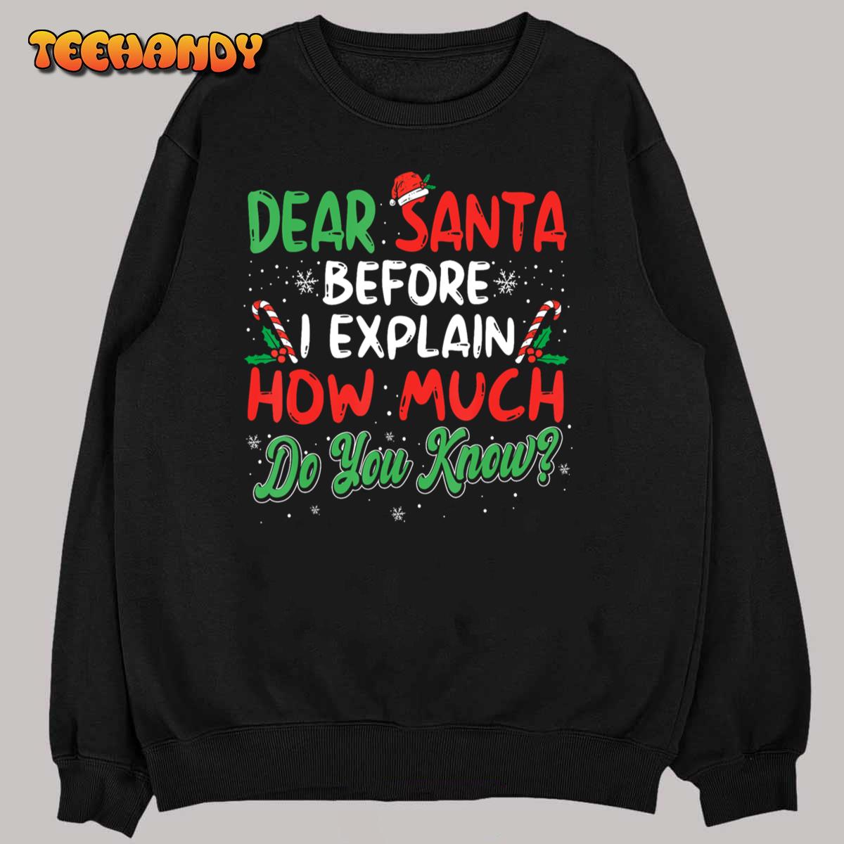 Dear Santa I Can Explain Funny Christmas Men Women Kids T-Shirt Dear Santa I Can Explain Funny Christmas Men Women Kids T-Shirt