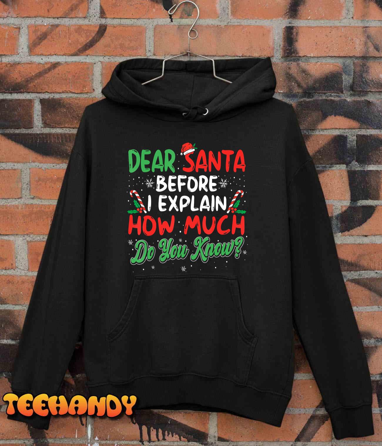 Dear Santa I Can Explain Funny Christmas Men Women Kids T-Shirt Dear Santa I Can Explain Funny Christmas Men Women Kids T-Shirt