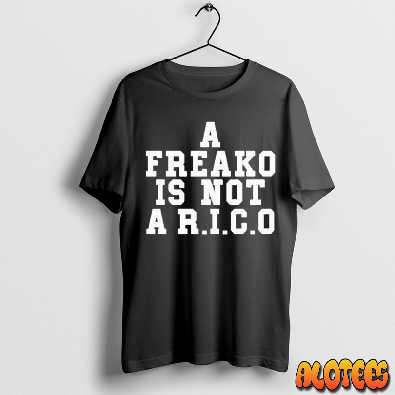 A Freako Is Not A Rico 2025 Unisex T Shirt