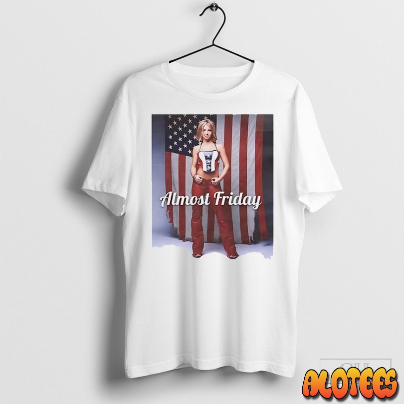 American Dream Almost Friday Unisex T Shirt