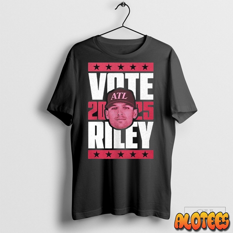 Austin Riley Atlanta Braves Vote Riley 2025 Unisex T Shirt
