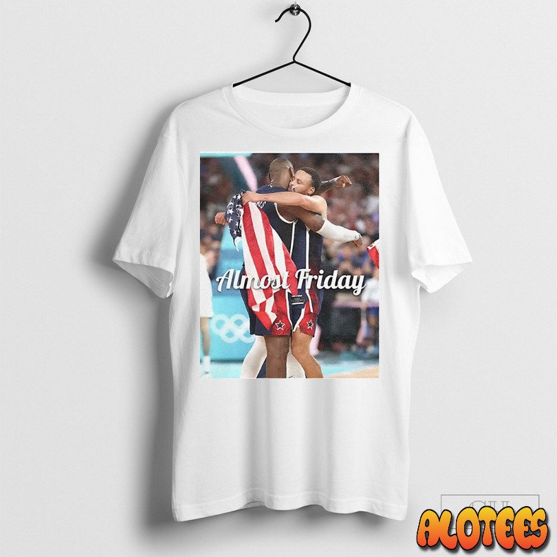 Bron And Steph Olympics Almost Friday Unisex T Shirt