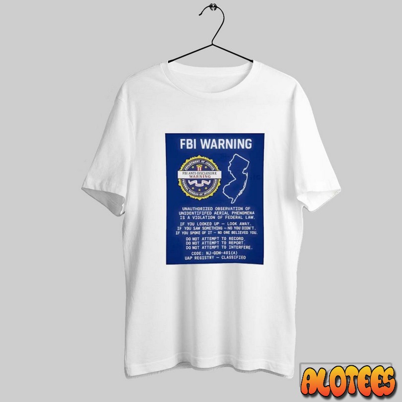 Fbi Warning Anti Disclosure Unisex T Shirt