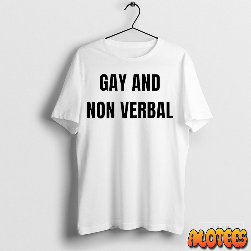 Gay And Non Verbal Unisex T Shirt