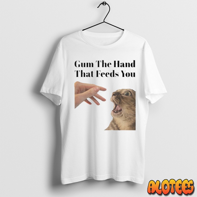 Gum The Hand That Feeds You Cat Unisex T Shirt