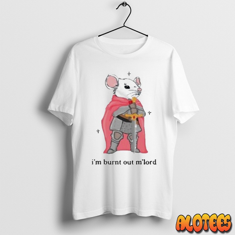 Im Burnt Out Mlord Adhd Memes Unisex T Shirt