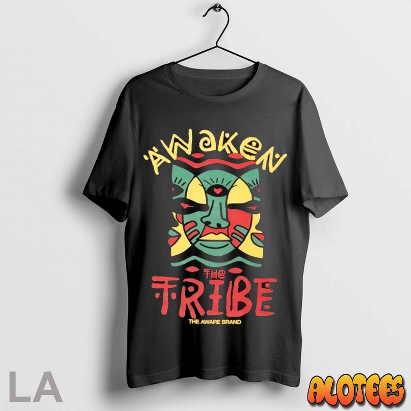 Top Awaken The Tribe The Aware Brand Unisex T Shirt