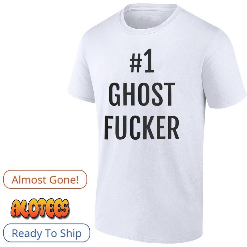 #1 Ghost Fuckker Shirt