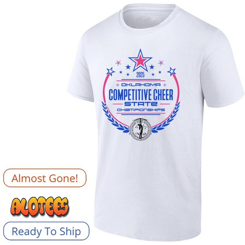 2025 Oklahoma OSSAA Competitive Cheer State Championships Shirt