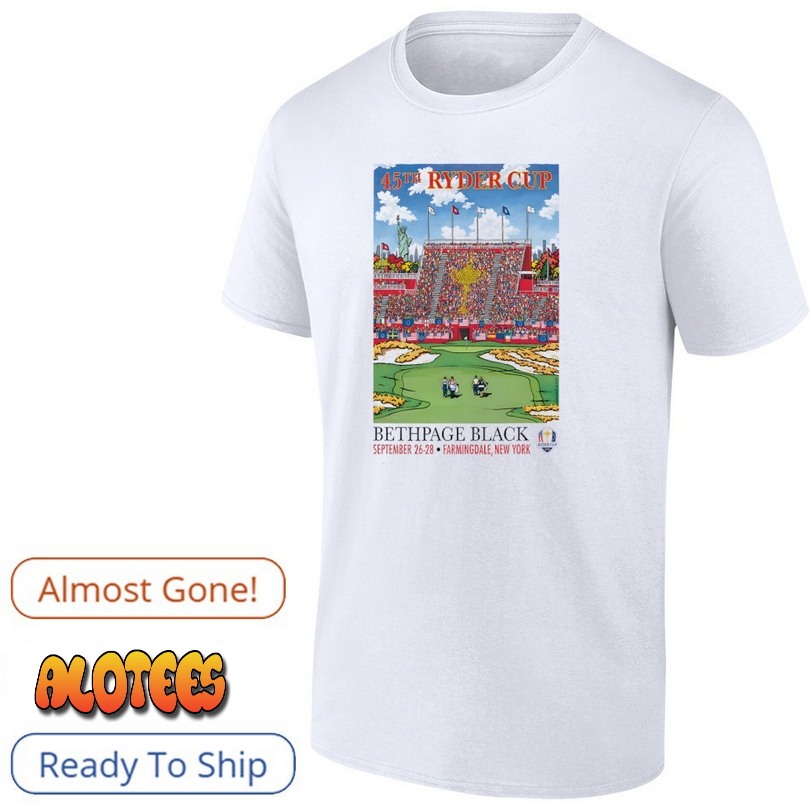 45th Ryder Cup Bethpage Black Sept 26-28 2025 Farmingdale New York Shirt