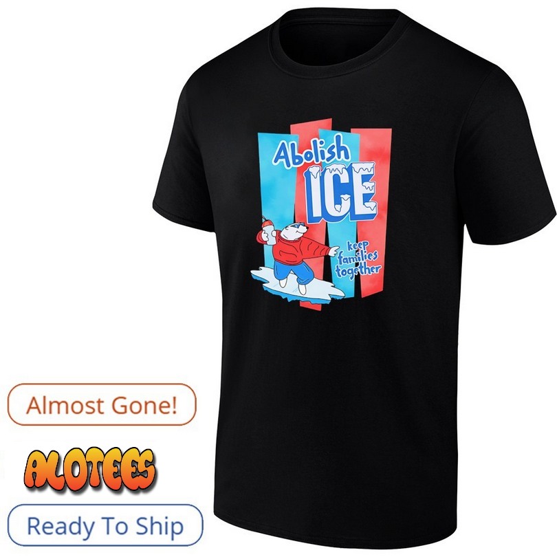 Abolish ICE keep families together T Shirt