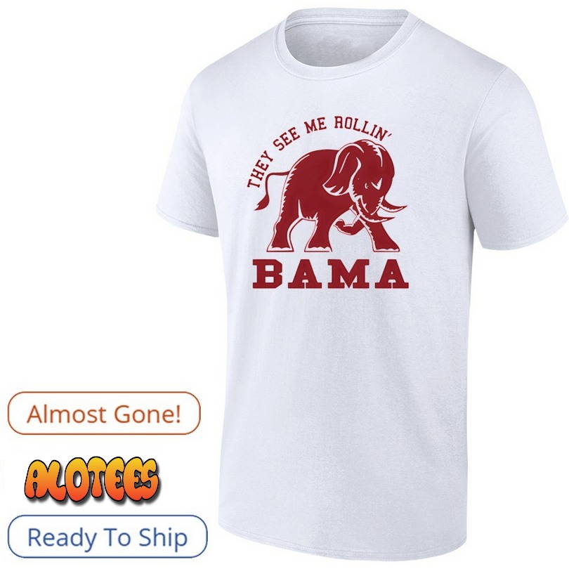 Alabama Crimson Tide They See Me Rollin’ Bama Shirt