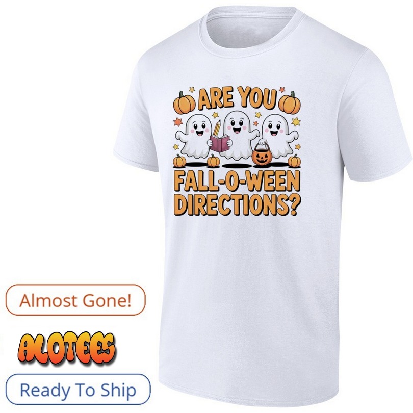 Are You Fall O Ween Directions Teacher Halloween Shirt