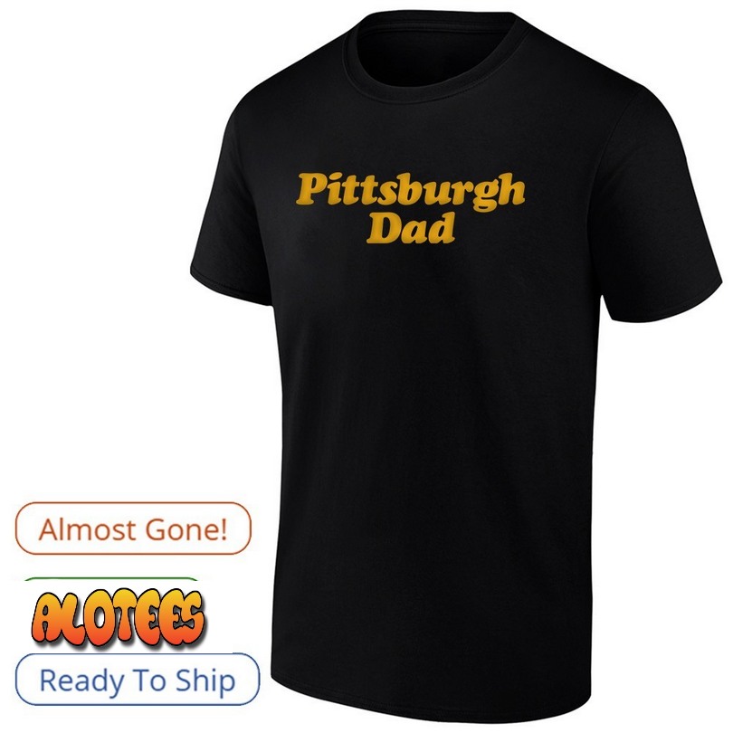 Pittsburgh dad shirt