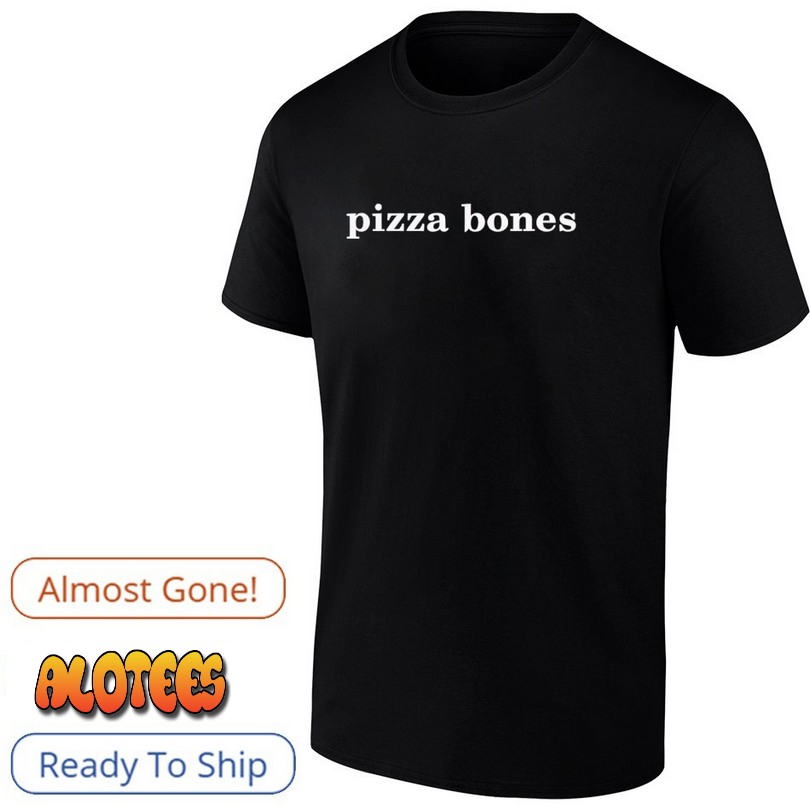 Pizza bones shirt