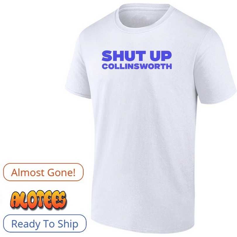 Shut Up Collinsworth Shirt