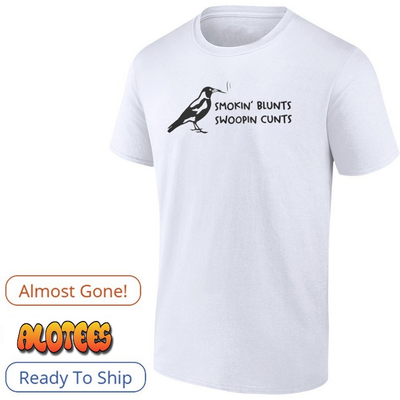 Smoking Blunts Swooping Cunts Shirt