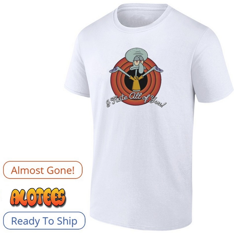Squidward I Hate All Of You Shirt
