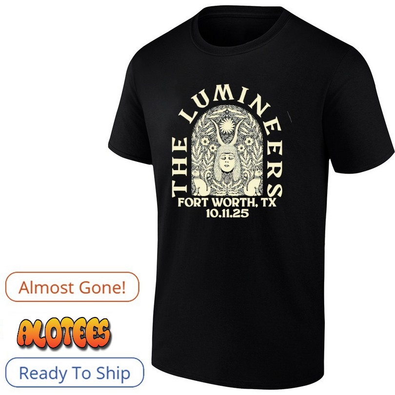 The Lumineers Tour Fort Worth, TX Oct 11st 2025 T Shirt