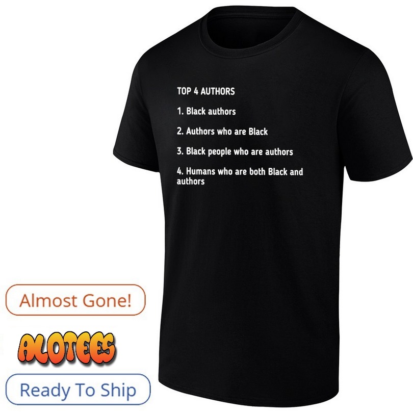 Top 4 authors black authors authors who are black black people who are authors shirt