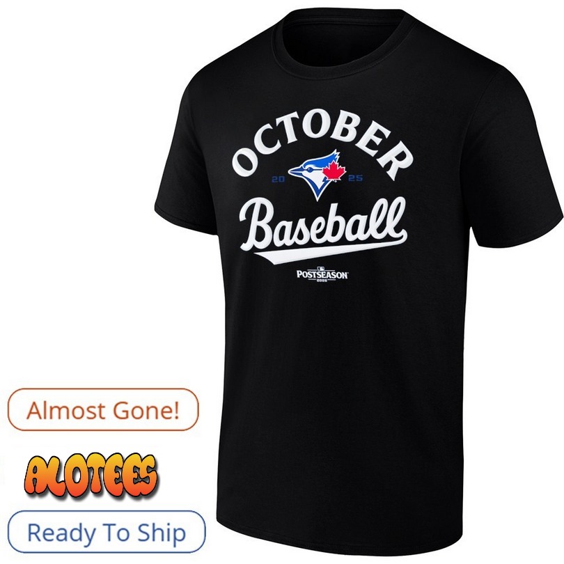 Toronto Blue Jays October Baseball 2025 MLB Postseason T Shirt