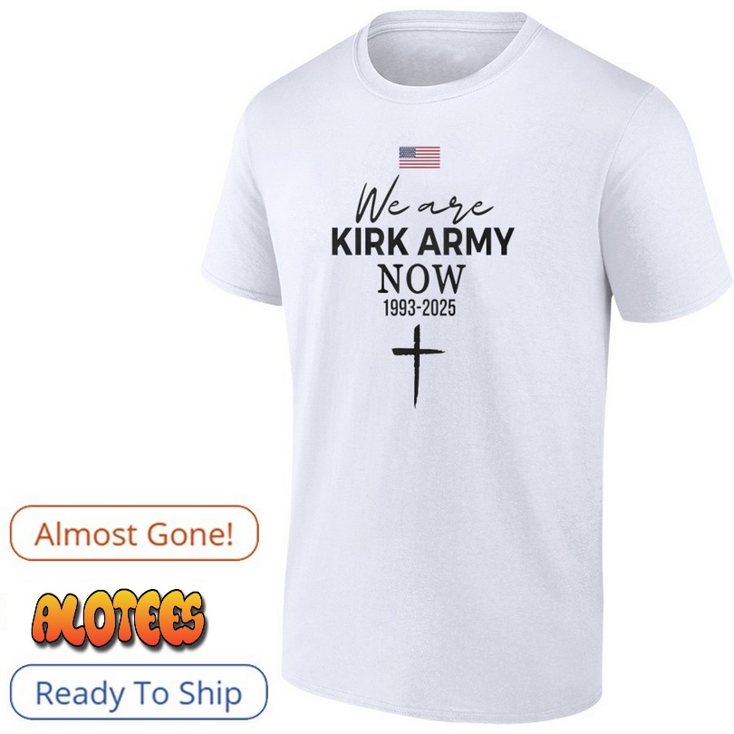 We are Kirk army now 1993-2025 T Shirt