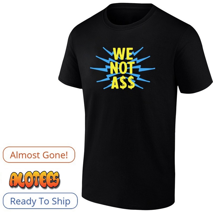 We not bolts garment T Shirt