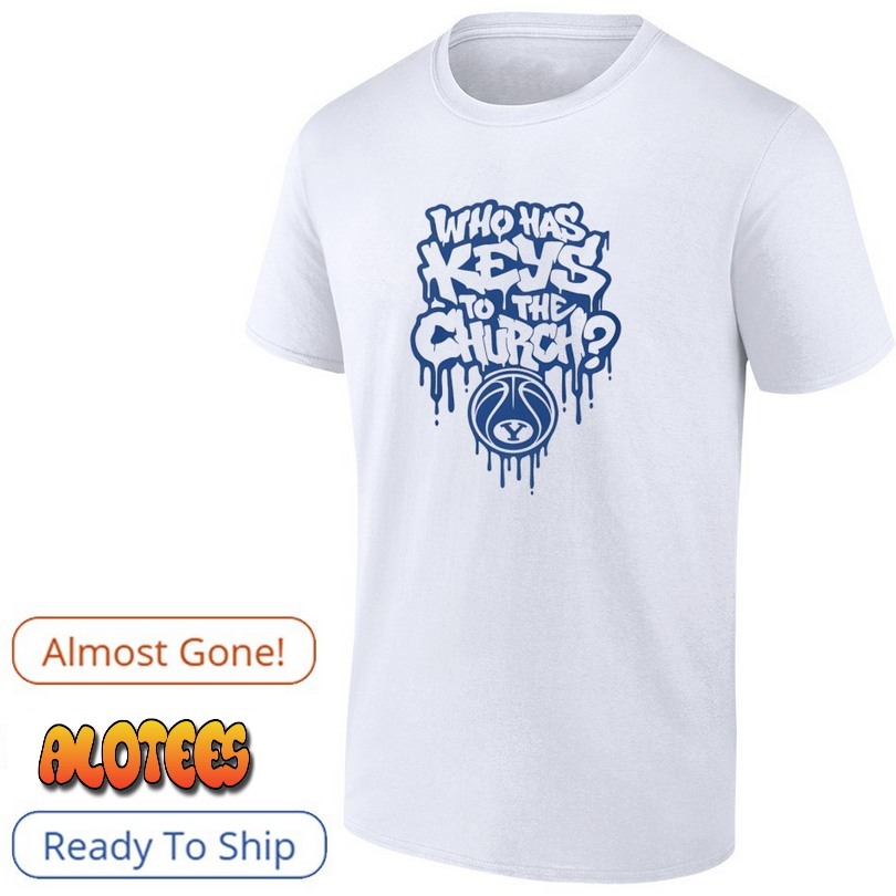 Who Has The Keys To The Church Basketball Shirt