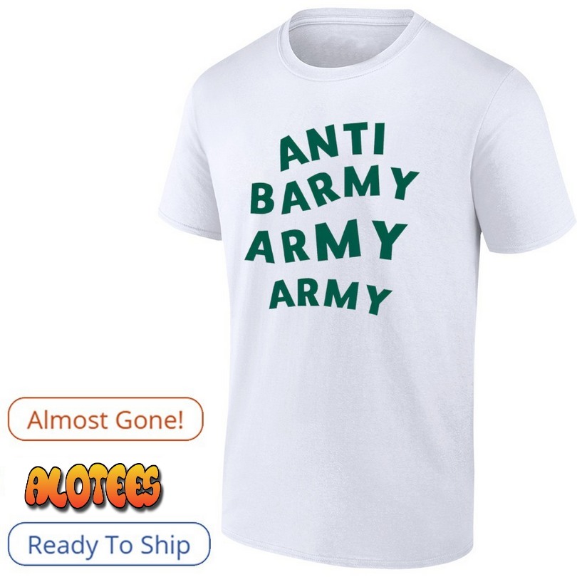 Anti barmy army army shirt