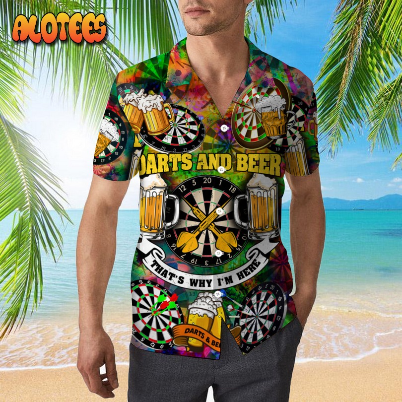 Darts And Beer Thats Why Im Here Hawaiian Shirt