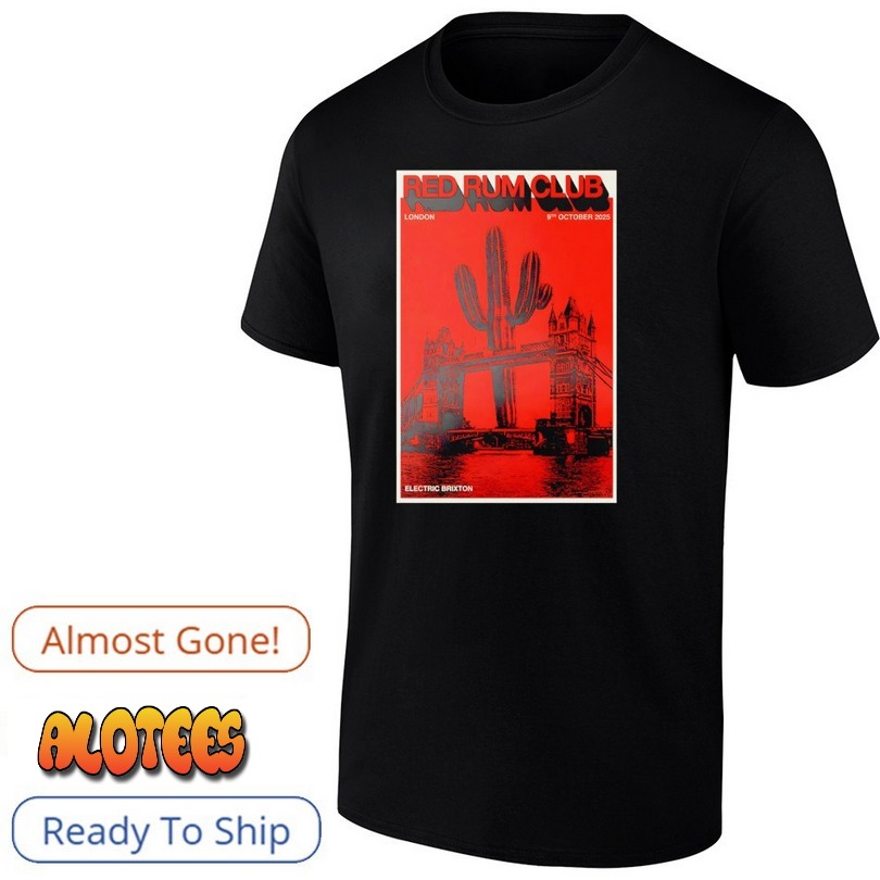 Red Rum Club Tour 2025 London England Poster Shirt