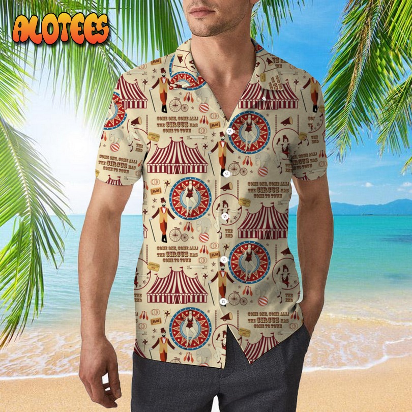 The Circus Has Come To Town Hawaiian Shirt